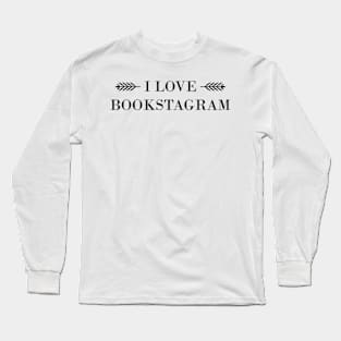 I Love Bookstagram Long Sleeve T-Shirt